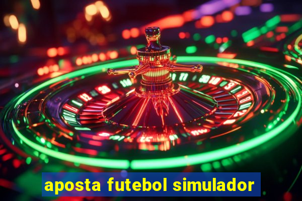 aposta futebol simulador